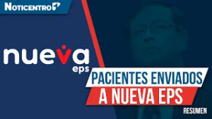 Polémica en Colombia: Ministerio de Salud obliga traslado masivo a Nueva EPS | Resumen Noticentro