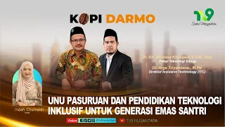 UNU Pasuruan dan Pendidikan Teknologi Inklusif untuk Generasi Emas Santri | KOPI DARMO