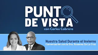 Punto de Vista | Nuestra Salud Durante el Invierno