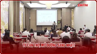 From Can Tho, paving the way to Japan! | Can Tho