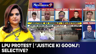 LPU Stir: Male Cops Hit Girls On Cam, No 'Mann, It's Done Bro' Calls| 'Justice Ki Goonj': Selective?