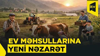 Yeni qaydalar ailə təsərrüfatlarına necə dəstək olacaq?