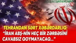SEPAH-dan SƏRT XƏBƏRDARLIQ! - ABŞ bazaları Tehranın HƏDƏFİNDƏ - REGİONDA KRİTİK SAATLAR...