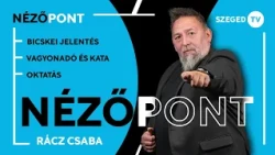 Bicskei jelentés • vagyonadó és kata • oktatás – Nézőpont, 2026. 10. 09.