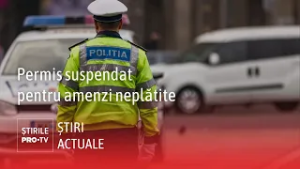 Pentru o amendă de 1.000 lei neplătită, șoferii români vor avea permisul suspendat 20 de zile