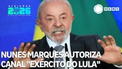 Nunes Marques reauthorizes "Lula's Army" channel