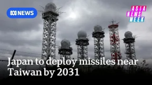 Japan to deploy missile systems on island near Taiwan in next five years | Asia News Week | ABC NEWS