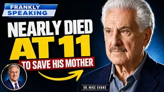 He Nearly Died at 11 Saving His Mother — Dr. Mike Evans on Faith & Israel | Frankly Speaking Pt 1