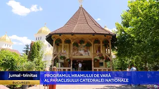 Programul hramului de vară al Paraclisului Catedralei Naționale