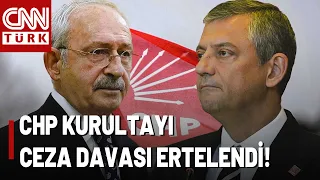 SON DAKİKA🚨CHP Kurultayı Ceza Davası Ertelendi: Duruşma 16 Eylül'de!