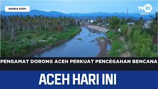 Environmental Experts Urge Aceh to Strengthen Disaster Prevention | Aceh News Today