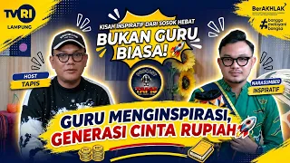 TAPIS PODCAST | INSPIRING TEACHER, RUPIAH-LOVING GENERATION