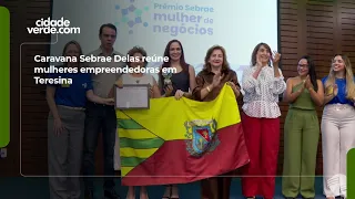 Sebrae Delas Caravan brings together female entrepreneurs in Teresina