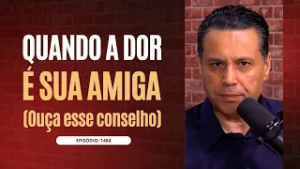 QUANDO A DOR É SUA AMIGA (OUÇA ESTE CONSELHO) ??‍⚕️