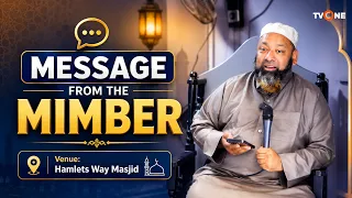 Message from the Mimber: Hamlets Way Masjid
