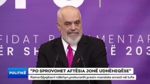 “PO SPROVOHET AFTËSIA JONË UDHËHEQËSE”/ Rama: Gjyqësori ndërhyn, prokurorët presin mandate