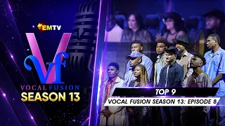 EMTV's VOCAL FUSION SEASON 13 - EPISODE 8 - TOP 9