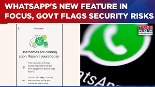 Government Examines WhatsApp Username Feature, May Issue Notice To Meta Over Security Risks