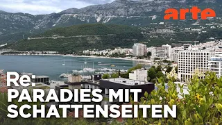 Montenegro - Wild, günstig, korrupt? | ARTE Re: