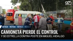 Van loses control and crashes into utility pole in Miguel Hidalgo