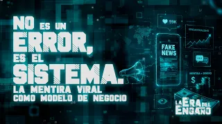 The Age of Deception | It’s Not a Glitch, It’s the System. Viral Lies as a Business Model