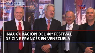 El Dossier || Así fue la inauguración oficial del 40° Festival de Cine Francés en Venezuela 🎬🇫🇷