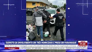 SUSPECT INVOLVED IN THREE HOMICIDES ARRESTED IN PARANAGUÁ