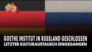 Goethe Institutes in Russia are closing