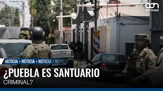 Puebla, a sanctuary for criminals? Authorities issue alert over criminal groups