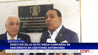 OGTIC Director denies smear campaigns during previous administrations