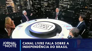 Canal Livre discusses the Independence of Brazil