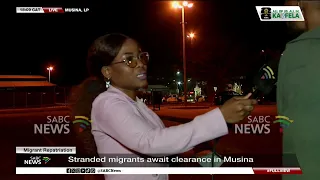 Migrant Repatriation | Undocumented migrants continue trickling into Musina centre