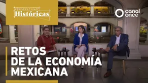 Perspectivas Históricas - Retos de la economía mexicana (02/03/2026)