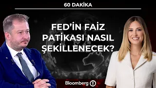 60 Dakika - Fed'in faiz patikası nasıl şekillenecek? | 8 Temmuz 2026