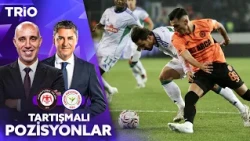 Controversial Calls from the Çorum FK - Çaykur Rizespor Match | Trio Episode 28