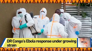 DR Congo's Ebola response under growing strain