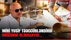 Miri Yusif muğənni olmasa, KİM OLARDI? - İki seçim arasında qaldı