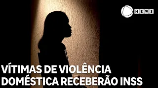 Women victims of domestic violence to receive INSS compensation