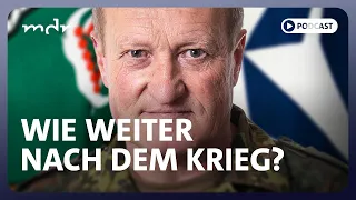 #354 Wer schützt die Ukraine nach dem Krieg? | Podcast: Was tun, Herr General? | MDR
