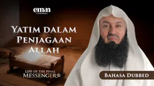 Yatim dari Makkah | Kehidupan Utusan Terakhir ﷺ | Episode 3 | Mufti Menk | Seri Ramadan