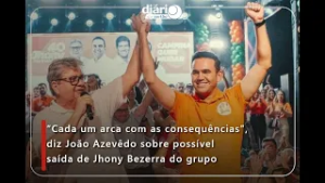 "Cada um arca com as consequências", diz João Azevêdo sobre possível saída de Jhony Bezerra do grupo