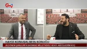 HAYDİ KONUŞALIM - 28. DÖNEM ŞANLIURFA BAĞIMSIZ MİLLETVEKİLİ ADAYI ABDÜLKERİM KOÇ