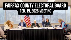 Fairfax County Electoral Board Meeting: Feb. 19, 2026