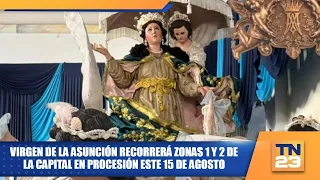Virgin of the Assumption to process through the capital's zones 1 and 2 this August 15