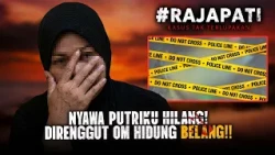 PUTRIKU HILANG DIRENGGUT PRIA HIDUNG BELANG! | RAJAPATI Eps 02 (1/2)