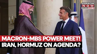 Macron-MBS Power Play! Iran & Hormuz Threat Triggers Urgent Talks In Paris?