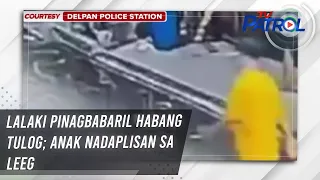 Lalaki pinagbabaril habang tulog; anak nadaplisan sa leeg | TV Patrol