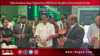 MLA Vijai Sardesai Says Opposition Will Form People's Government in Goa | 12/07/2026