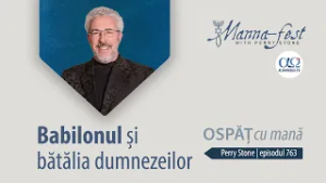 Babilonul și bătălia dumnezeilor | Ospăț cu mană | Perry Stone | Episodul 763