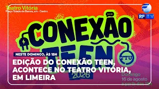 Alerta Total - Limeira hosts Conexão Teen edition at Teatro Vitória